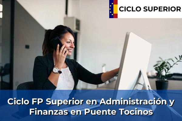 Ciclo FP de Grado Superior de Administración y Finanzas en Puente Tocinos