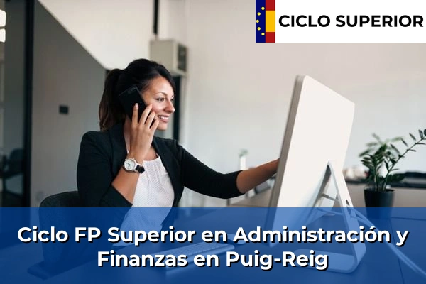 Ciclo FP de Grado Superior de Administración y Finanzas en Puig-Reig