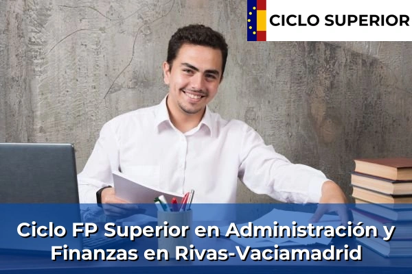 Ciclo FP de Grado Superior de Administración y Finanzas en Rivas-Vaciamadrid