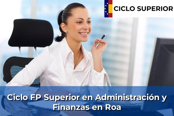 Ciclo FP de Grado Superior de Administración y Finanzas en Roa