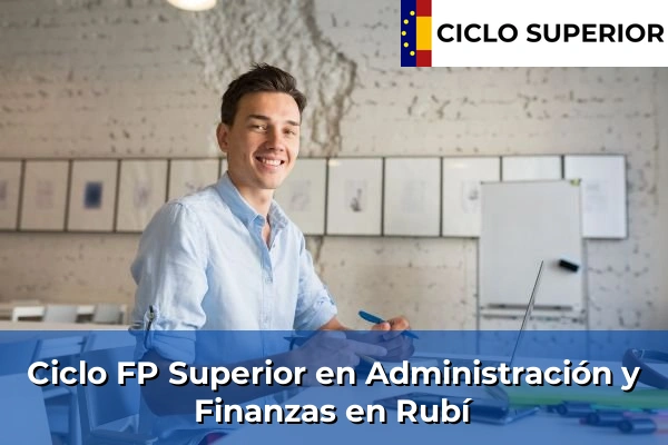 Ciclo FP de Grado Superior de Administración y Finanzas en Rubí