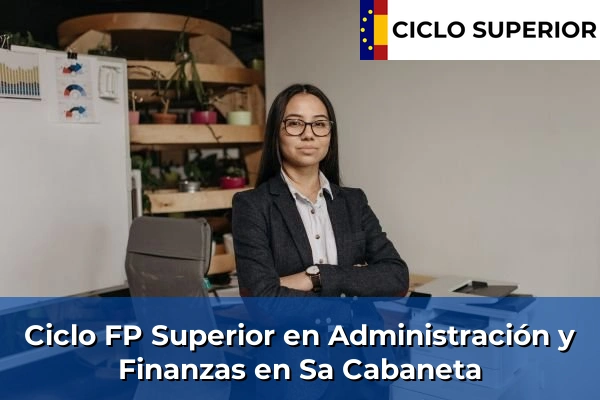 Ciclo FP de Grado Superior de Administración y Finanzas en Sa Cabaneta