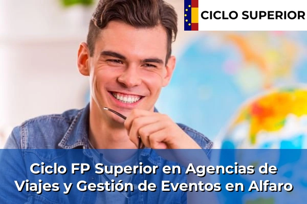 Ciclo FP de Grado Superior de Agencias de Viajes y Gestión de Eventos en Alfaro