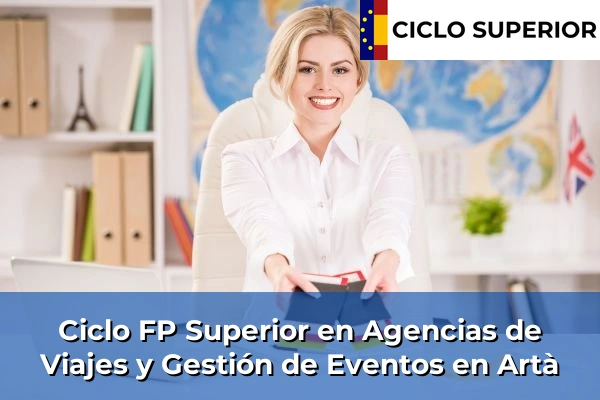 Ciclo FP de Grado Superior de Agencias de Viajes y Gestión de Eventos en Artà