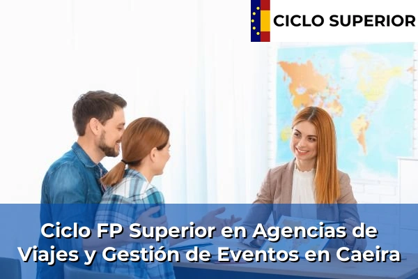 Ciclo FP de Grado Superior de Agencias de Viajes y Gestión de Eventos en Caeira