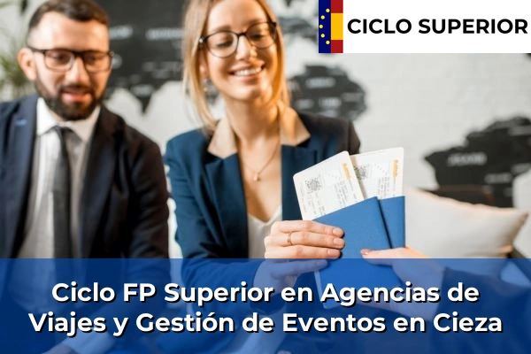 Ciclo FP de Grado Superior de Agencias de Viajes y Gestión de Eventos en Cieza