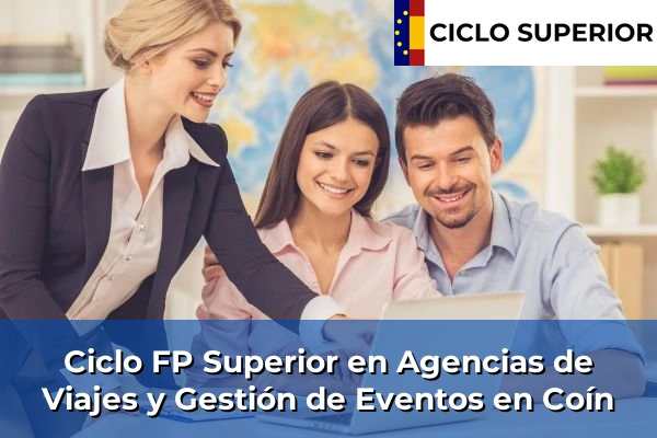 Ciclo FP de Grado Superior de Agencias de Viajes y Gestión de Eventos en Coín