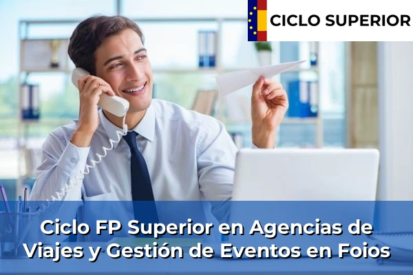 Ciclo FP de Grado Superior de Agencias de Viajes y Gestión de Eventos en Foios