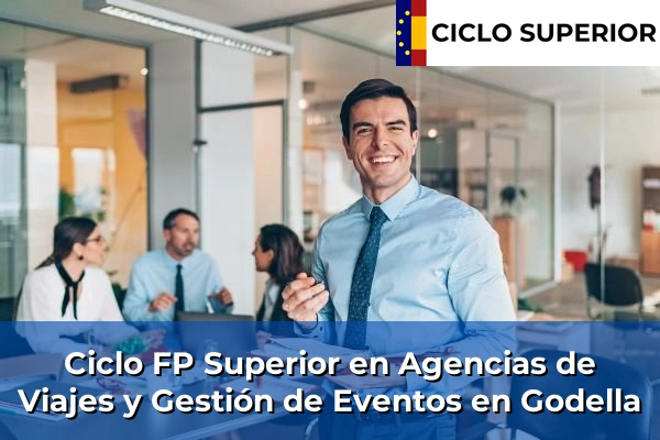Ciclo FP de Grado Superior de Agencias de Viajes y Gestión de Eventos en Godella
