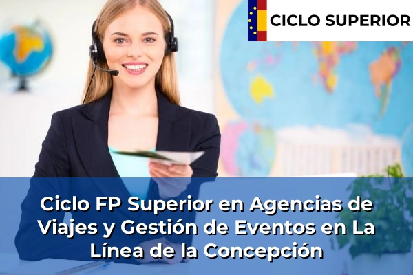 Ciclo FP de Grado Superior de Agencias de Viajes y Gestión de Eventos en La Línea de la Concepción
