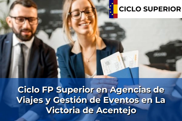 Ciclo FP de Grado Superior de Agencias de Viajes y Gestión de Eventos en La Victoria de Acentejo