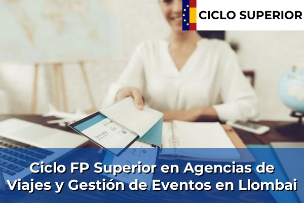 Ciclo FP de Grado Superior de Agencias de Viajes y Gestión de Eventos en Llombai
