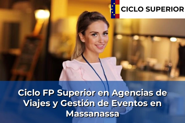 Ciclo FP de Grado Superior de Agencias de Viajes y Gestión de Eventos en Massanassa