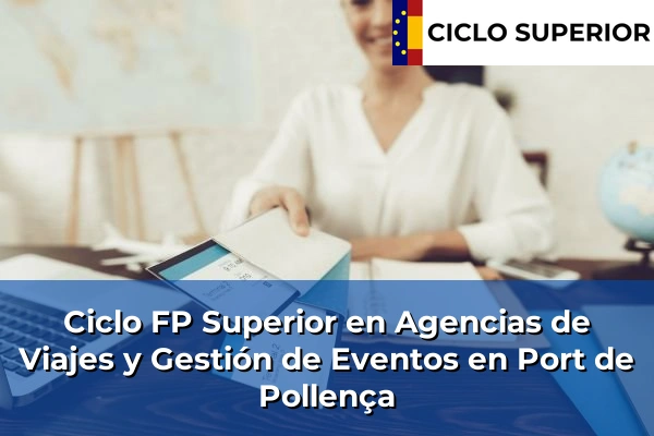 Ciclo FP de Grado Superior de Agencias de Viajes y Gestión de Eventos en Port de Pollença