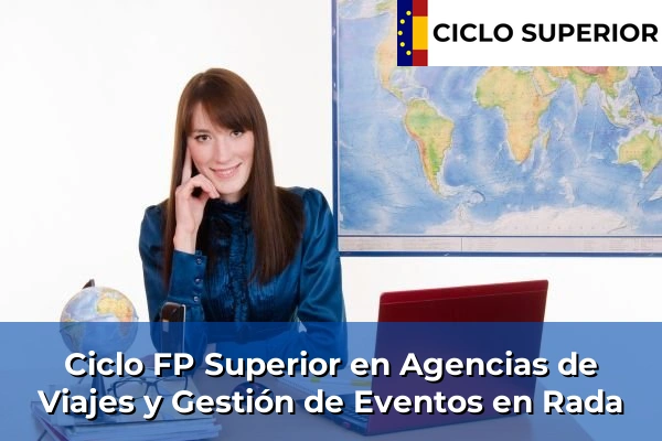 Ciclo FP de Grado Superior de Agencias de Viajes y Gestión de Eventos en Rada