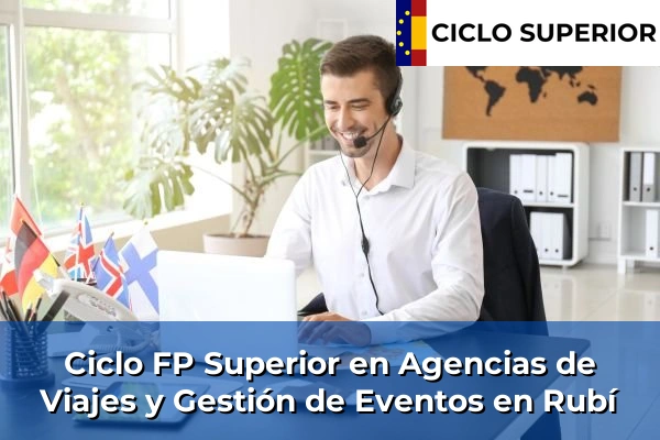 Ciclo FP de Grado Superior de Agencias de Viajes y Gestión de Eventos en Rubí