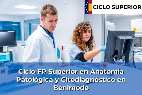 Ciclo FP de Grado Superior de Anatomía Patológica y Citodiagnóstico en Benimodo