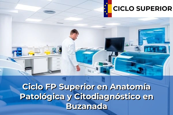 Ciclo FP de Grado Superior de Anatomía Patológica y Citodiagnóstico en Buzanada
