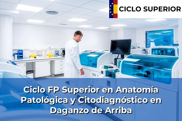 Ciclo FP de Grado Superior de Anatomía Patológica y Citodiagnóstico en Daganzo de Arriba Ciclo FP de Grado Superior de Anatomía Patológica y Citodiagnóstico en Daganzo de Arriba