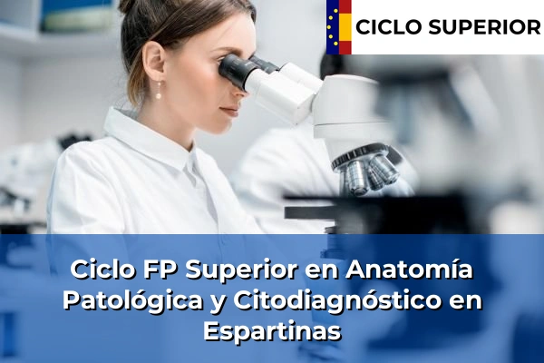 Ciclo FP de Grado Superior de Anatomía Patológica y Citodiagnóstico en Espartinas