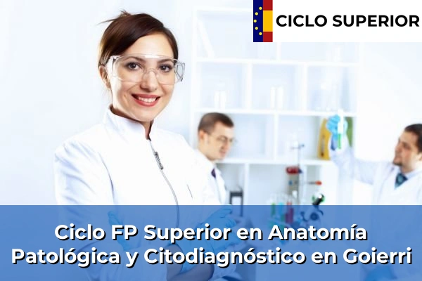 Ciclo FP de Grado Superior de Anatomía Patológica y Citodiagnóstico en Goierri