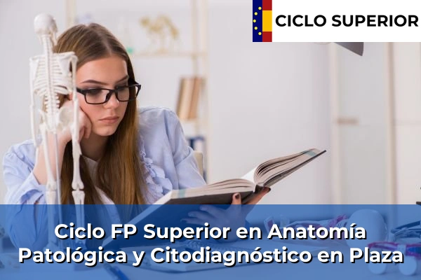 Ciclo FP de Grado Superior de Anatomía Patológica y Citodiagnóstico en Plaza