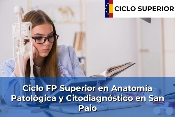 Ciclo FP de Grado Superior de Anatomía Patológica y Citodiagnóstico en San Paio