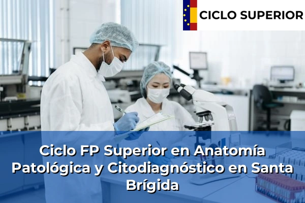 Ciclo FP de Grado Superior de Anatomía Patológica y Citodiagnóstico en Santa Brígida
