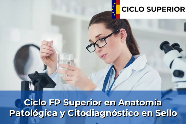 Ciclo FP de Grado Superior de Anatomía Patológica y Citodiagnóstico en Sello