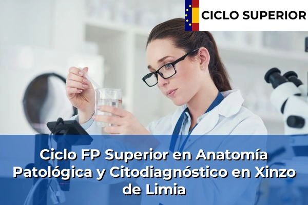 Ciclo FP de Grado Superior de Anatomía Patológica y Citodiagnóstico en Xinzo de Limia
