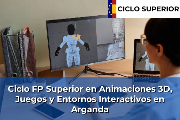 Ciclo FP de Grado Superior de Animaciones 3D, Juegos y Entornos Interactivos en Arganda