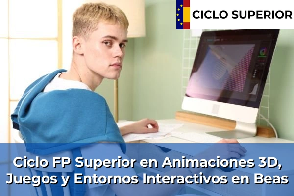Ciclo FP de Grado Superior de Animaciones 3D, Juegos y Entornos Interactivos en Beas