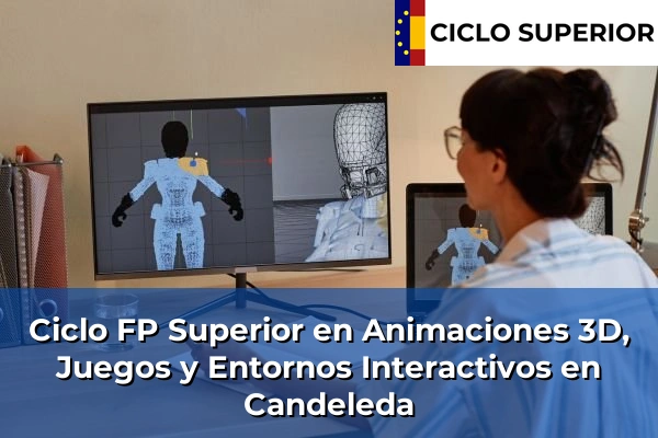 Ciclo FP de Grado Superior de Animaciones 3D, Juegos y Entornos Interactivos en Candeleda
