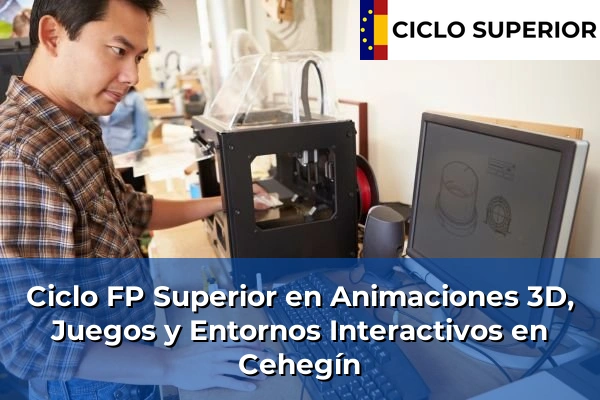 Ciclo FP de Grado Superior de Animaciones 3D, Juegos y Entornos Interactivos en Cehegín