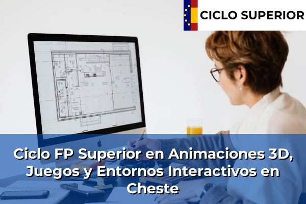 Ciclo FP de Grado Superior de Animaciones 3D, Juegos y Entornos Interactivos en Cheste