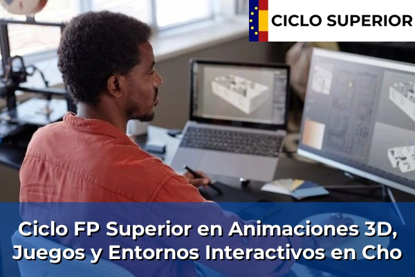 Ciclo FP de Grado Superior de Animaciones 3D, Juegos y Entornos Interactivos en Cho