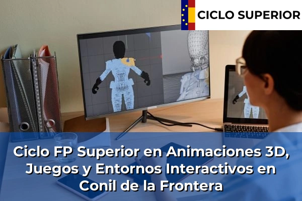 Ciclo FP de Grado Superior de Animaciones 3D, Juegos y Entornos Interactivos en Conil de la Frontera