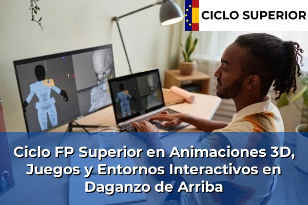 Ciclo FP de Grado Superior de Animaciones 3D, Juegos y Entornos Interactivos en Daganzo de Arriba