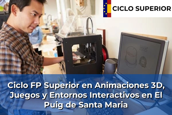 Ciclo FP de Grado Superior de Animaciones 3D, Juegos y Entornos Interactivos en El Puig de Santa Maria
