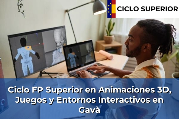 Ciclo FP de Grado Superior de Animaciones 3D, Juegos y Entornos Interactivos en Gavà