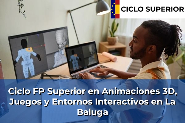 Ciclo FP de Grado Superior de Animaciones 3D, Juegos y Entornos Interactivos en La Baluga