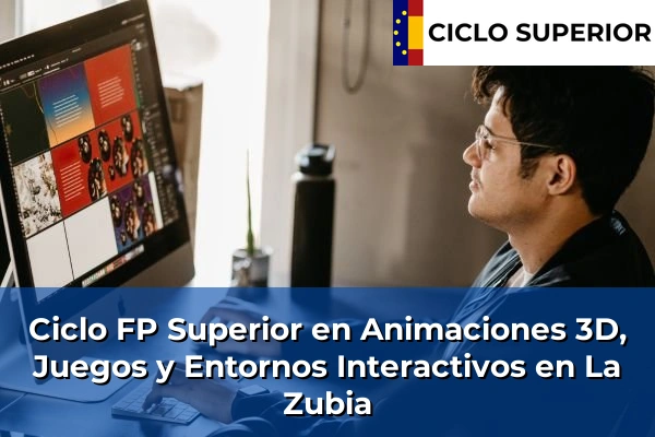 Ciclo FP de Grado Superior de Animaciones 3D, Juegos y Entornos Interactivos en La Zubia