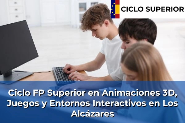 Ciclo FP de Grado Superior de Animaciones 3D, Juegos y Entornos Interactivos en Los Alcázares