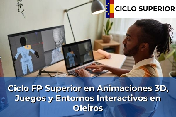 Ciclo FP de Grado Superior de Animaciones 3D, Juegos y Entornos Interactivos en Oleiros