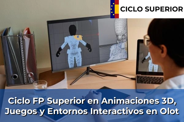 Ciclo FP de Grado Superior de Animaciones 3D, Juegos y Entornos Interactivos en Olot