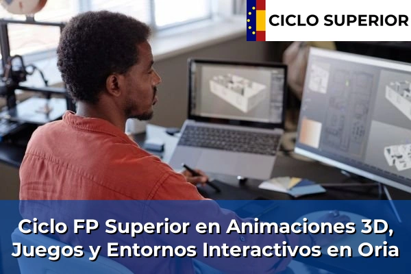 Ciclo FP de Grado Superior de Animaciones 3D, Juegos y Entornos Interactivos en Oria