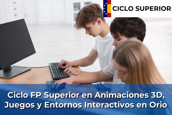 Ciclo FP de Grado Superior de Animaciones 3D, Juegos y Entornos Interactivos en Orio