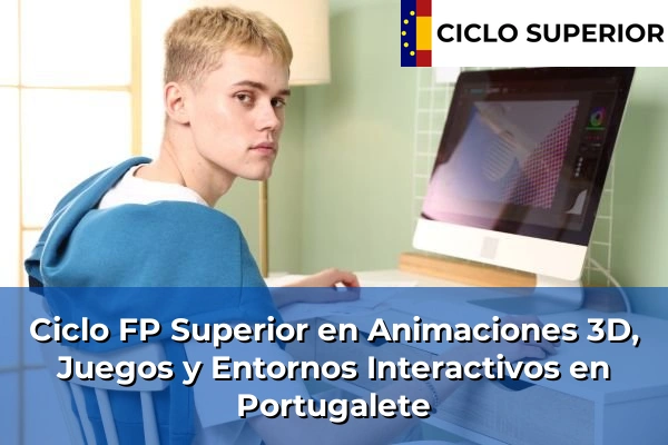 Ciclo FP de Grado Superior de Animaciones 3D, Juegos y Entornos Interactivos en Portugalete