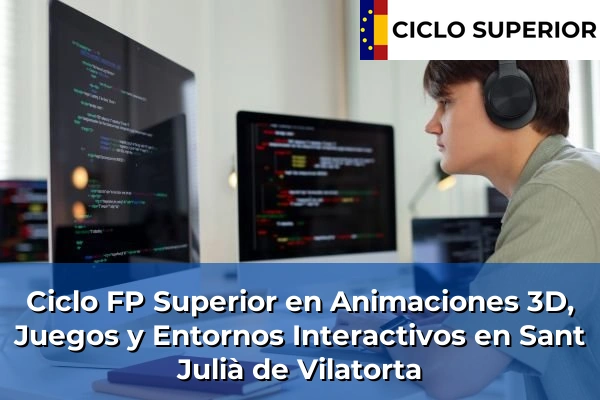 Ciclo FP de Grado Superior de Animaciones 3D, Juegos y Entornos Interactivos en Sant Julià de Vilatorta