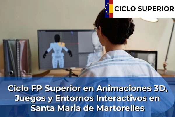 Ciclo FP de Grado Superior de Animaciones 3D, Juegos y Entornos Interactivos en Santa Maria de Martorelles
